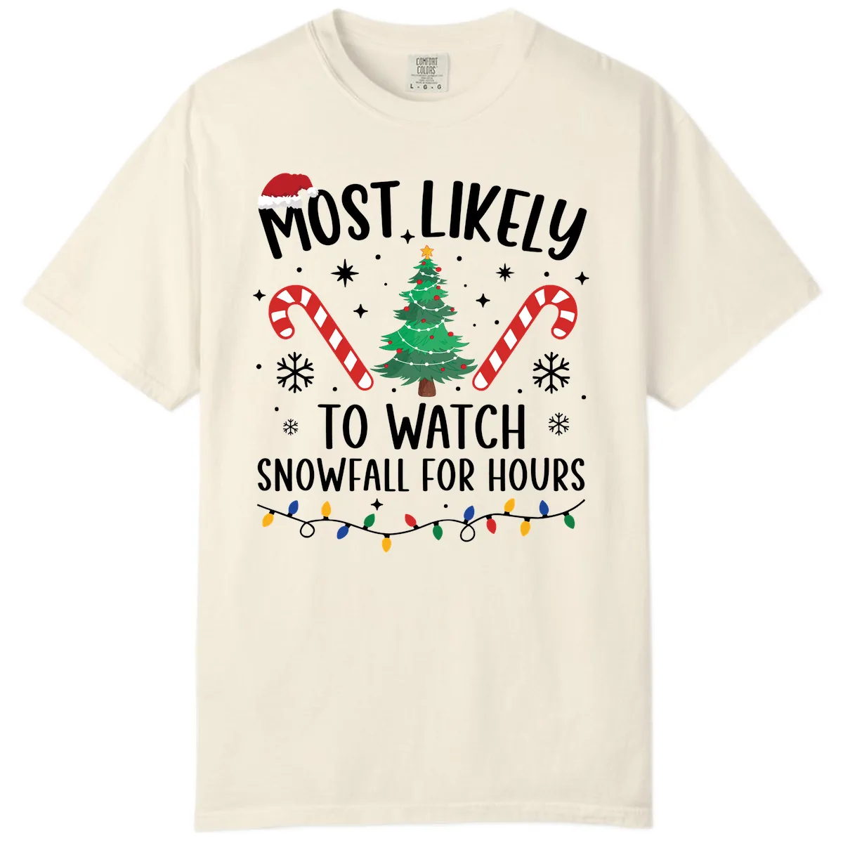 Most Likely To Watch Snowfall For Hours Comfort Color in Ivory