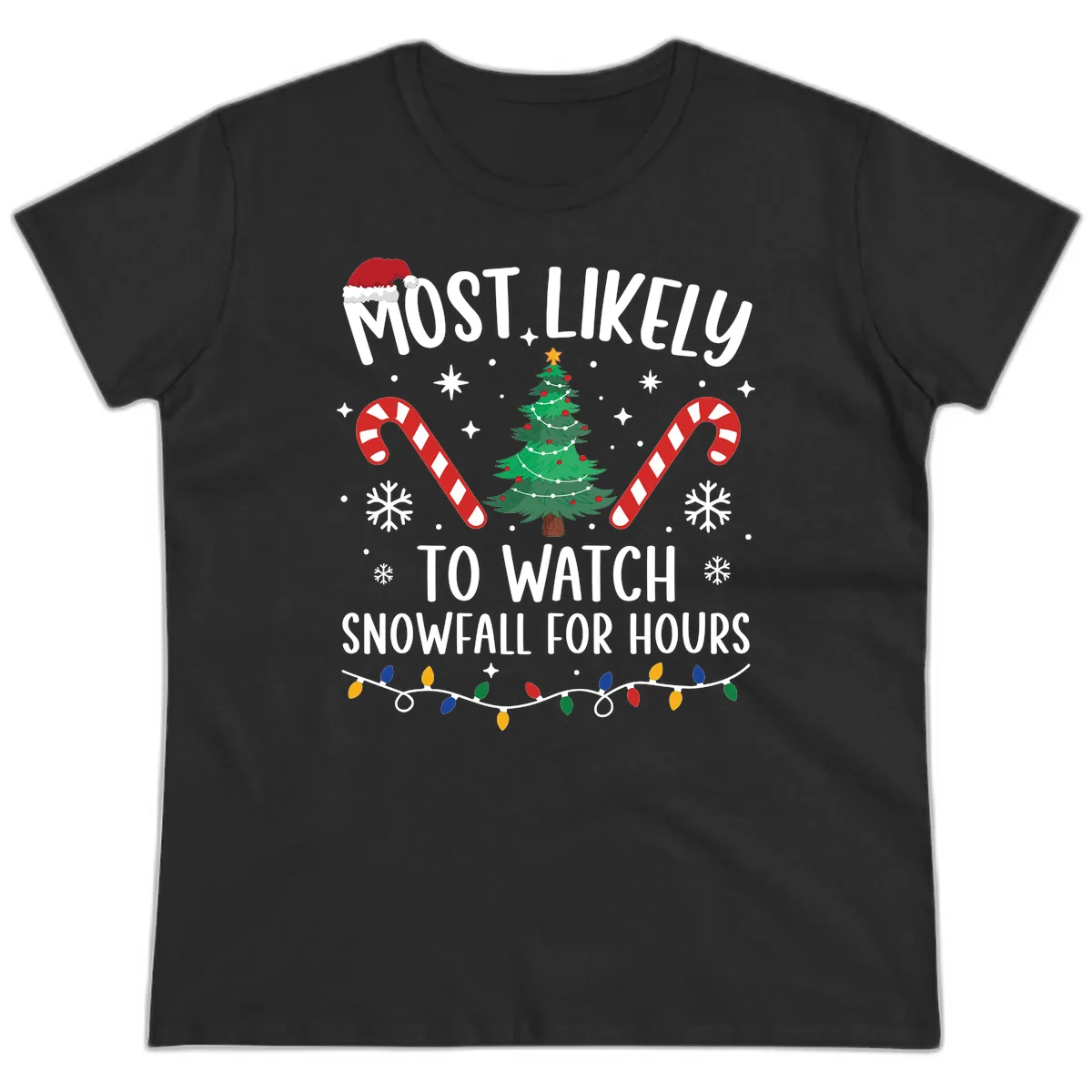 Most Likely To Watch Snowfall For Hours Ladies Tee in Black
