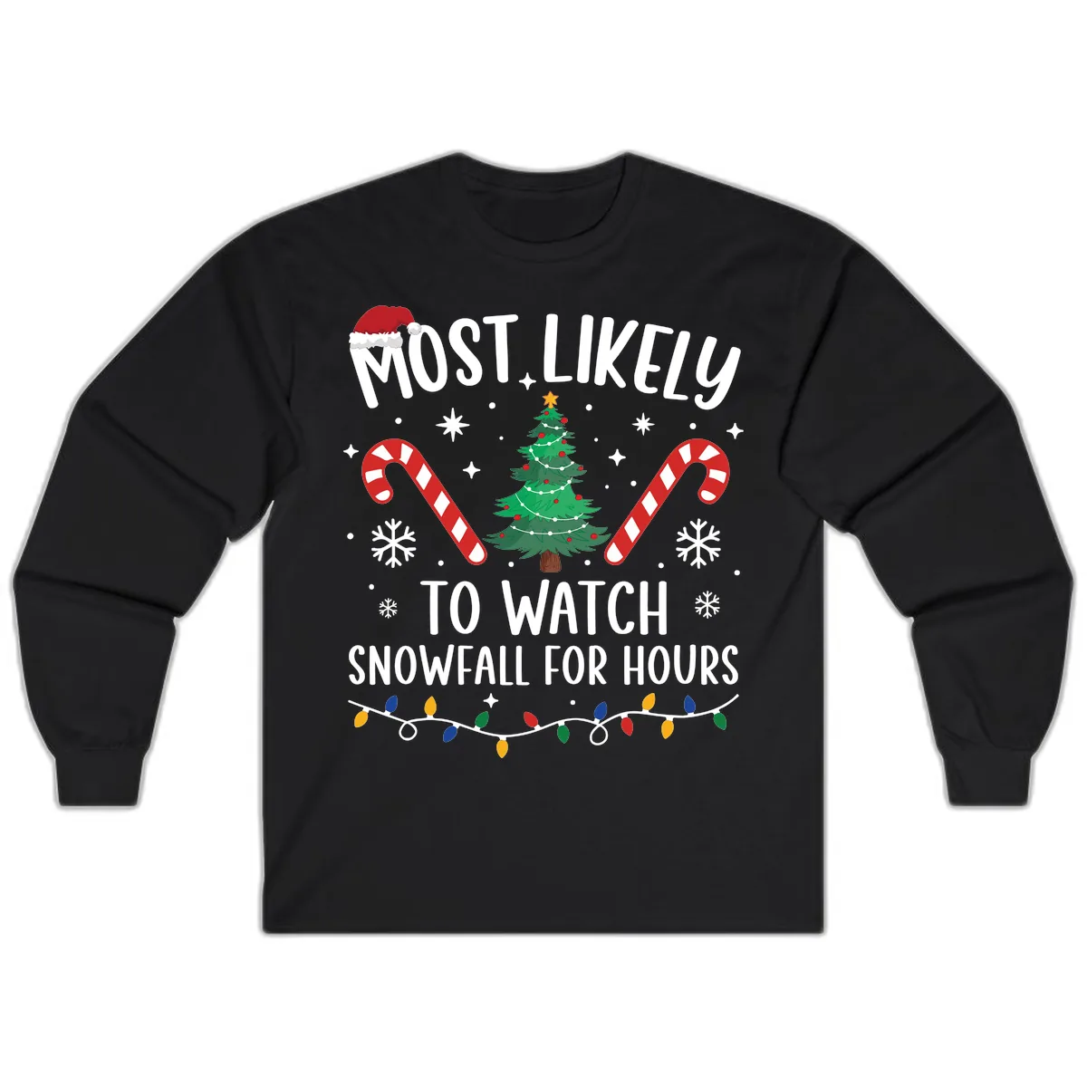 Most Likely To Watch Snowfall For Hours Long Sleeve in Black
