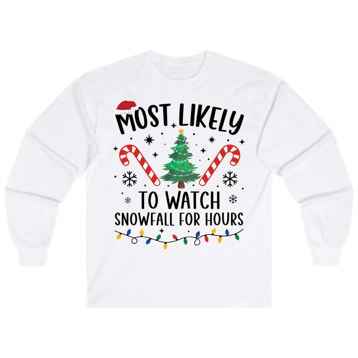 Most Likely To Watch Snowfall For Hours Long Sleeve in White