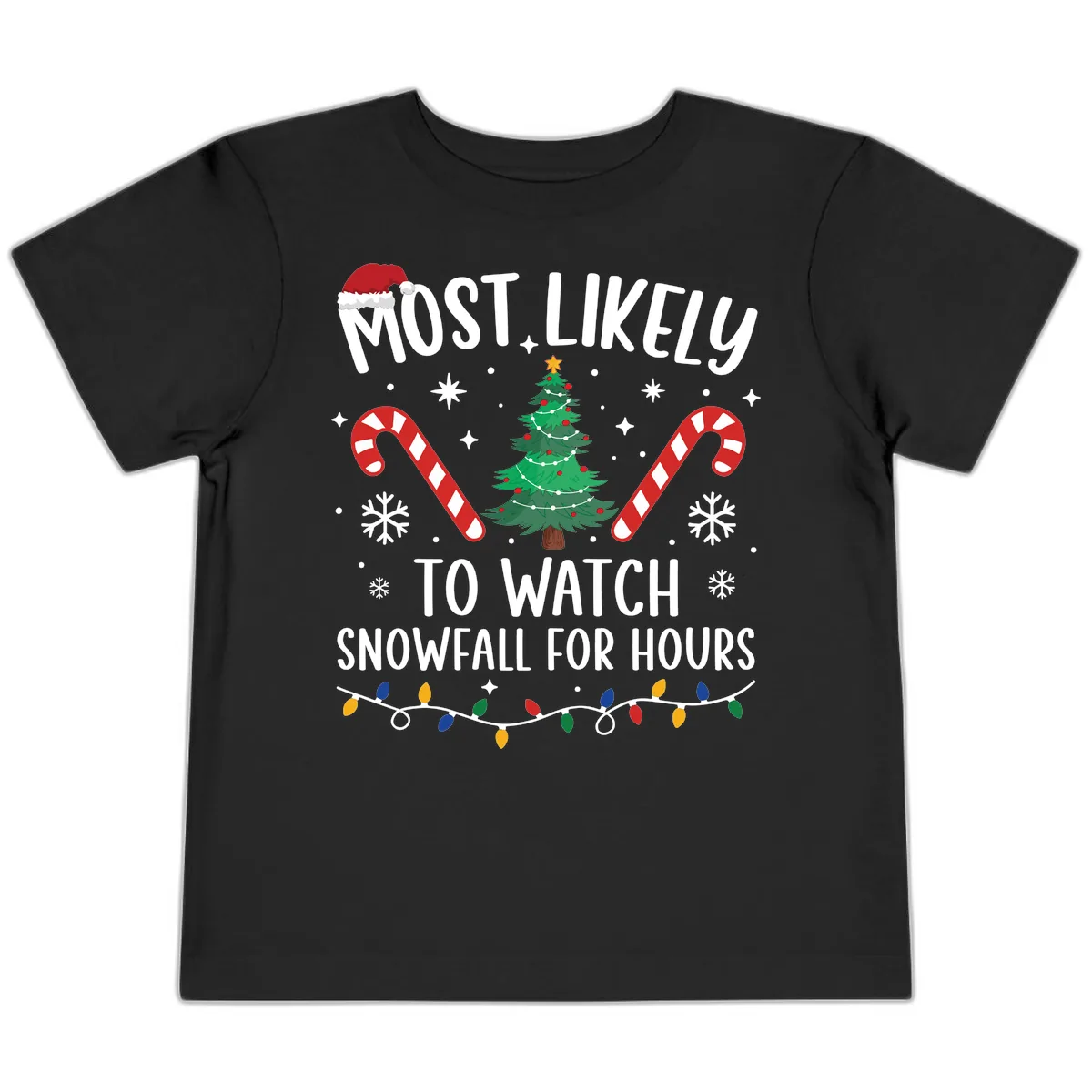 Most Likely To Watch Snowfall For Hours Toddler T-Shirt in Black