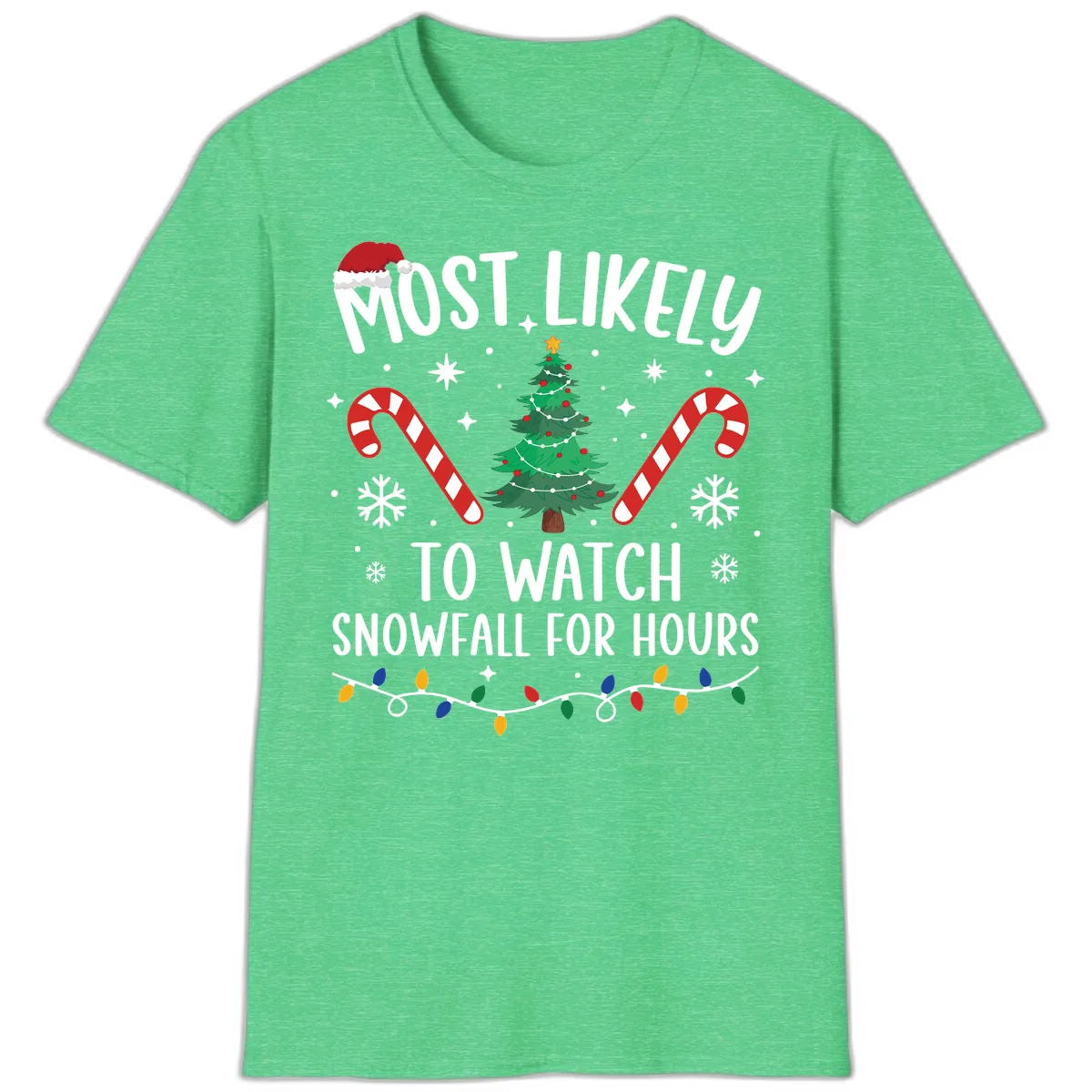 Most Likely To Watch Snowfall For Hours T-Shirt in Heather Irish Green