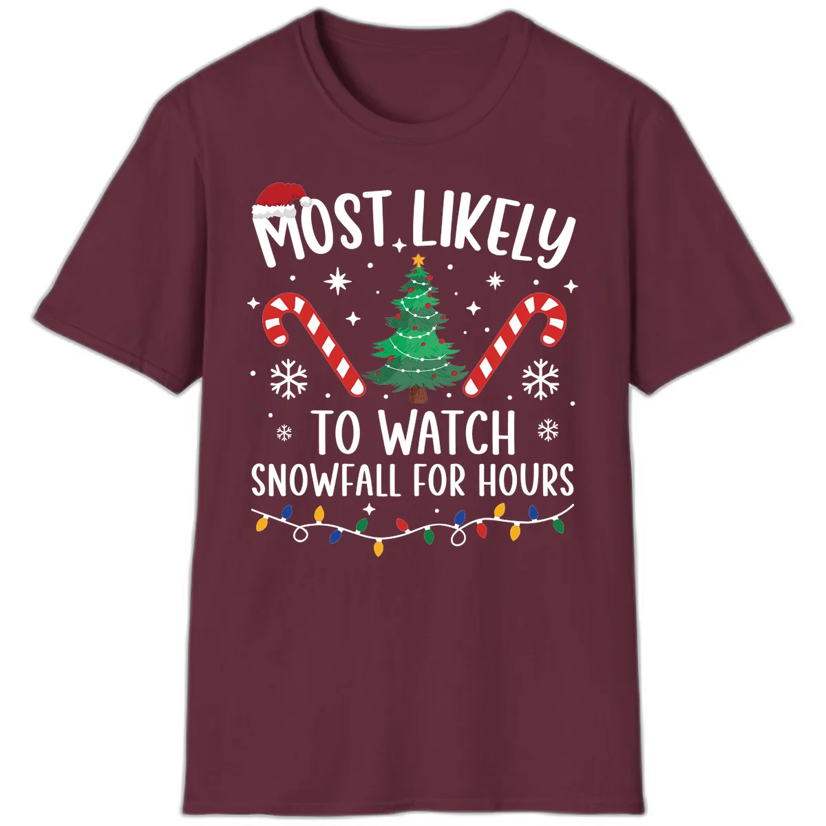 Most Likely To Watch Snowfall For Hours T-Shirt in Maroon