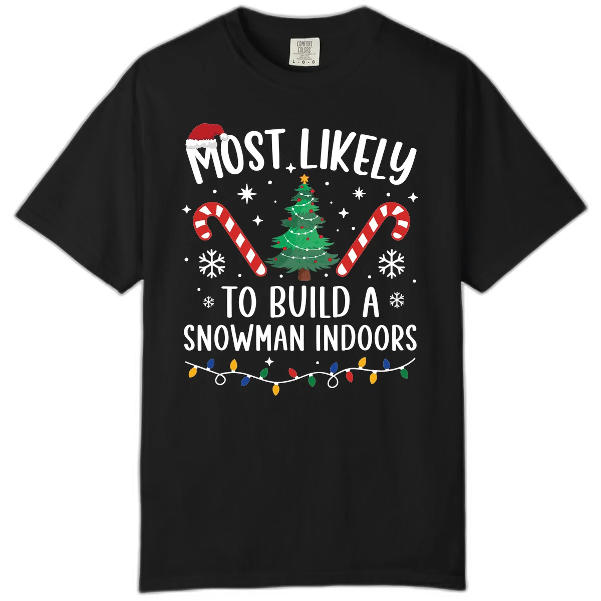 Most Likely To Build A Snowman Indoors Comfort Color in Black