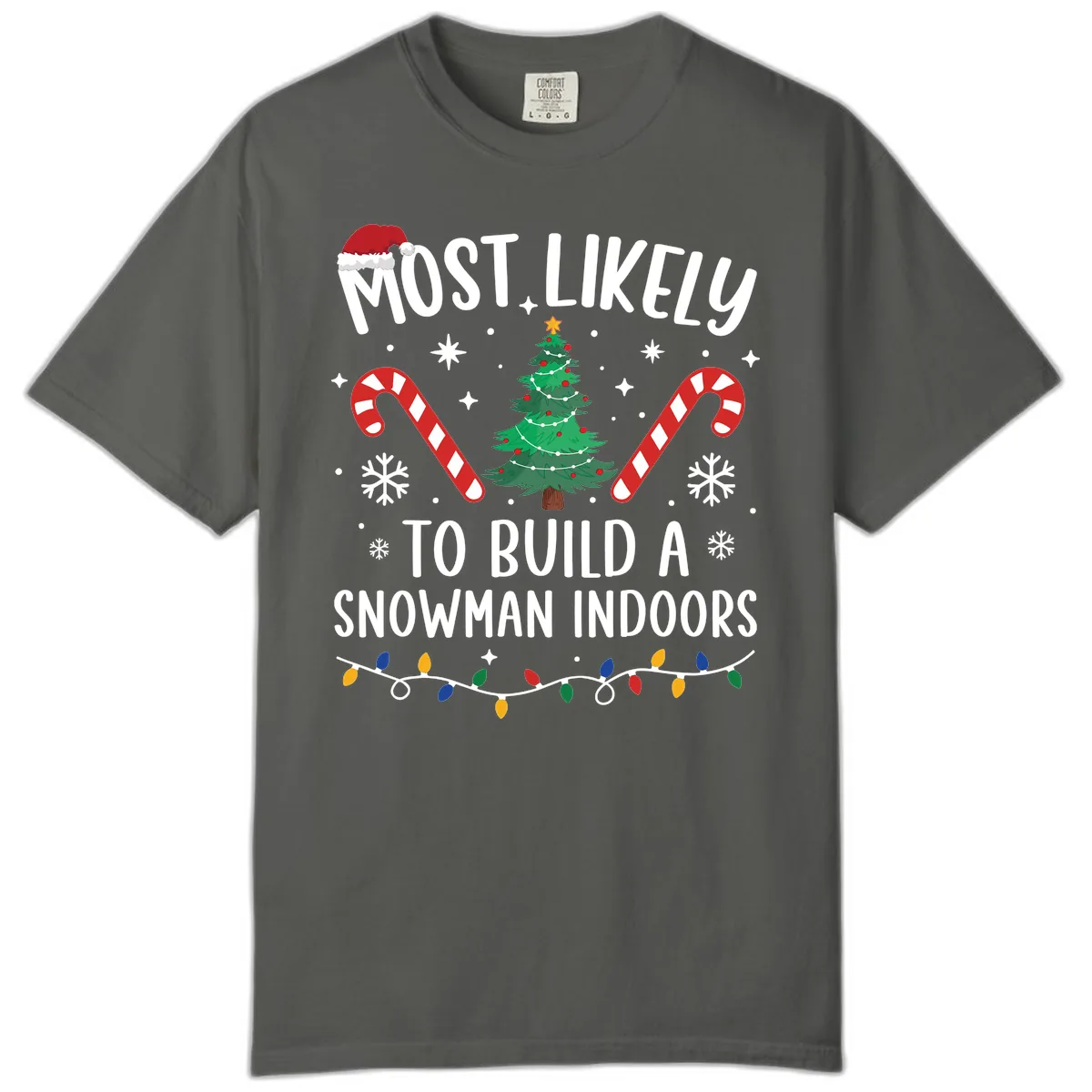 Most Likely To Build A Snowman Indoors Comfort Color in Pepper