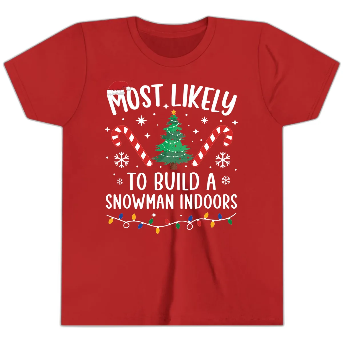 Most Likely To Build A Snowman Indoors Youth T-Shirt in Red