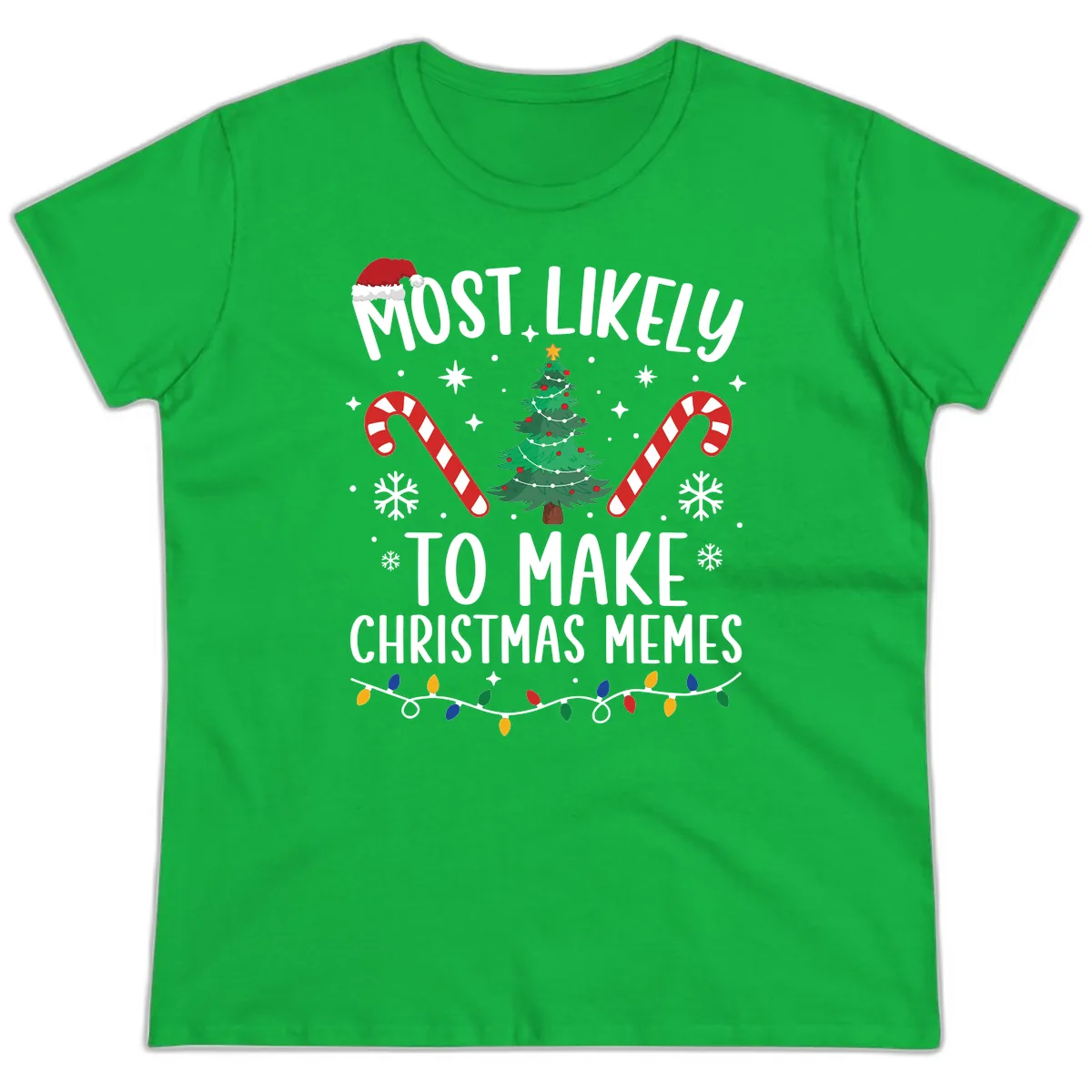 Most Likely To Make Christmas Memes Ladies Tee in Irish Green