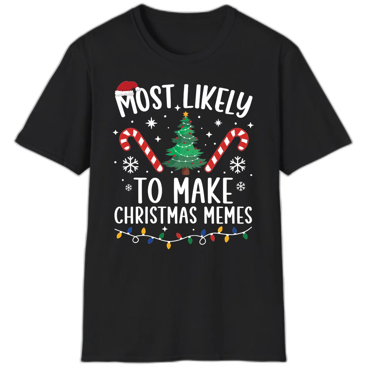 Most Likely To Make Christmas Memes T-Shirt in Black