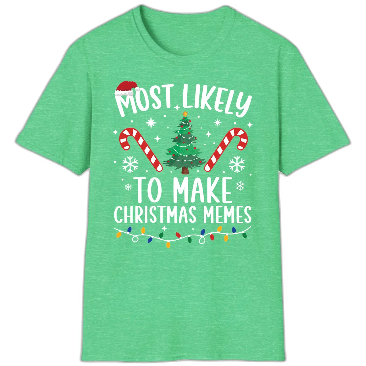 Most Likely To Make Christmas Memes T-Shirt in Heather Irish Green