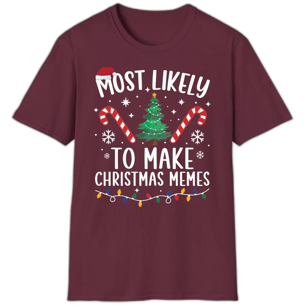 Most Likely To Make Christmas Memes T-Shirt in Maroon