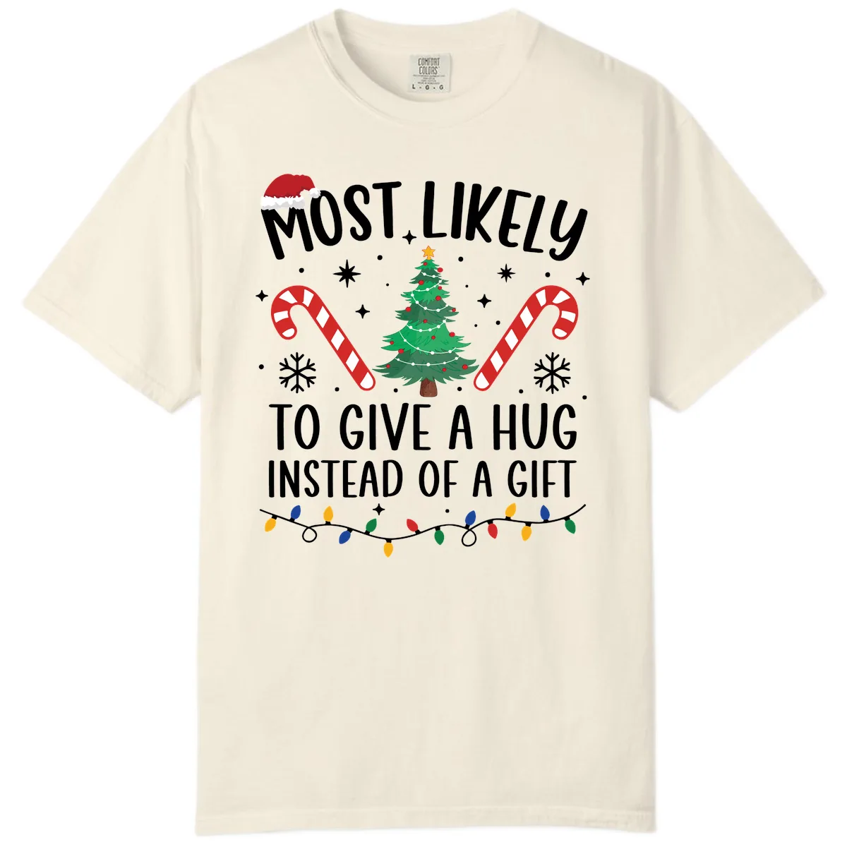 Most Likely To Give A Hug Christmas Design Comfort Color in Ivory