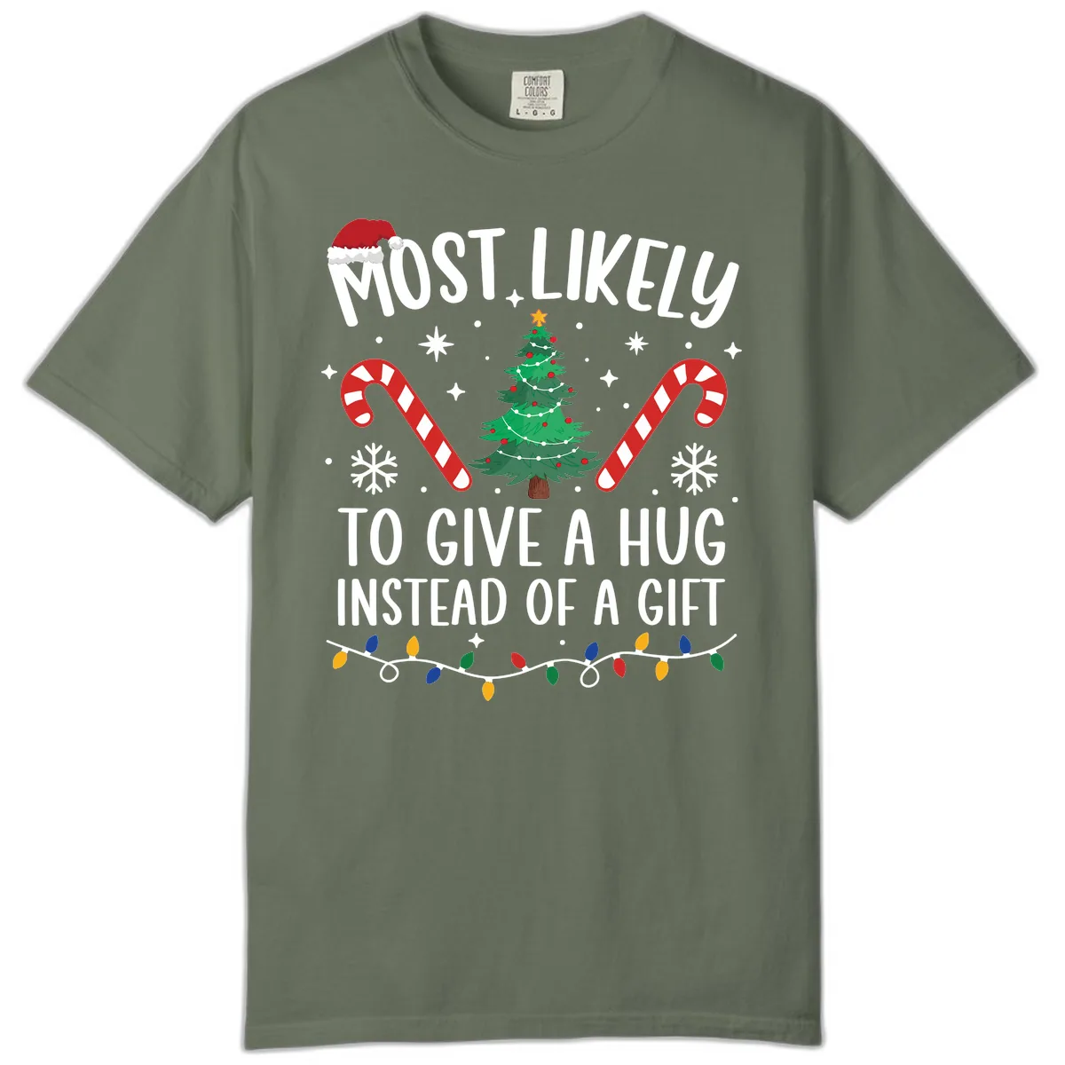 Most Likely To Give A Hug Christmas Design Comfort Color in Moss