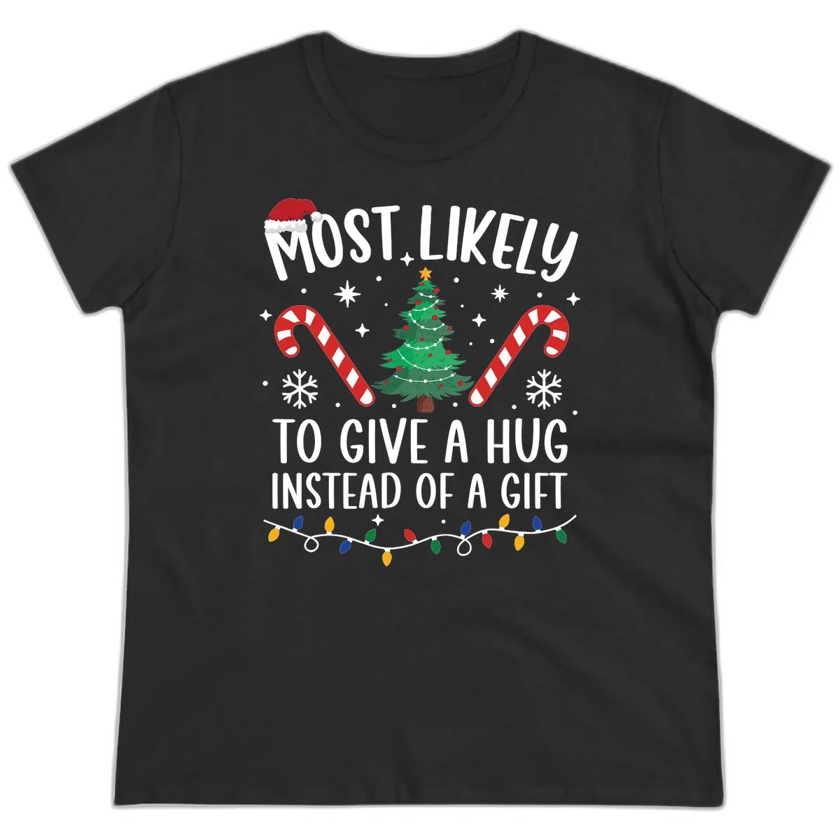 Most Likely To Give A Hug Christmas Design Ladies Tee in Black