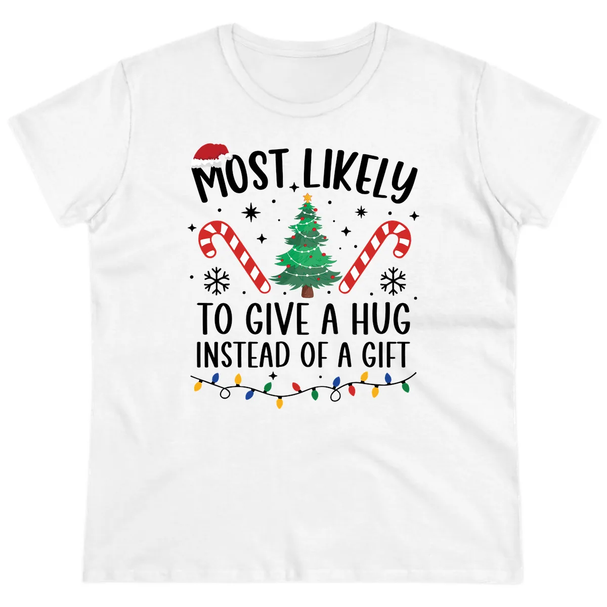 Most Likely To Give A Hug Christmas Design Ladies Tee in White