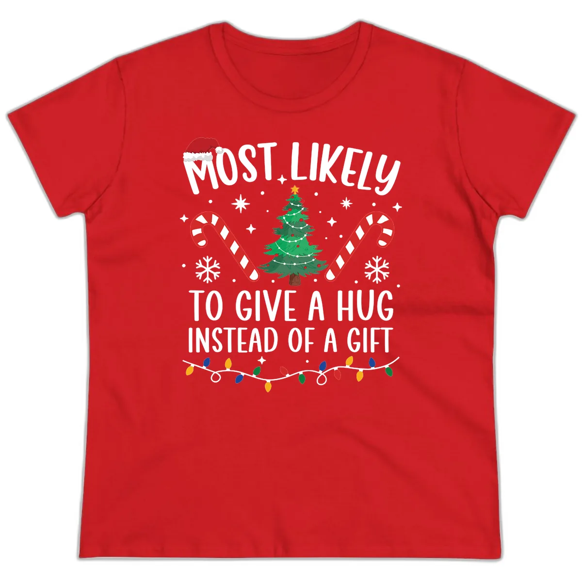 Most Likely To Give A Hug Christmas Design Ladies Tee in Red