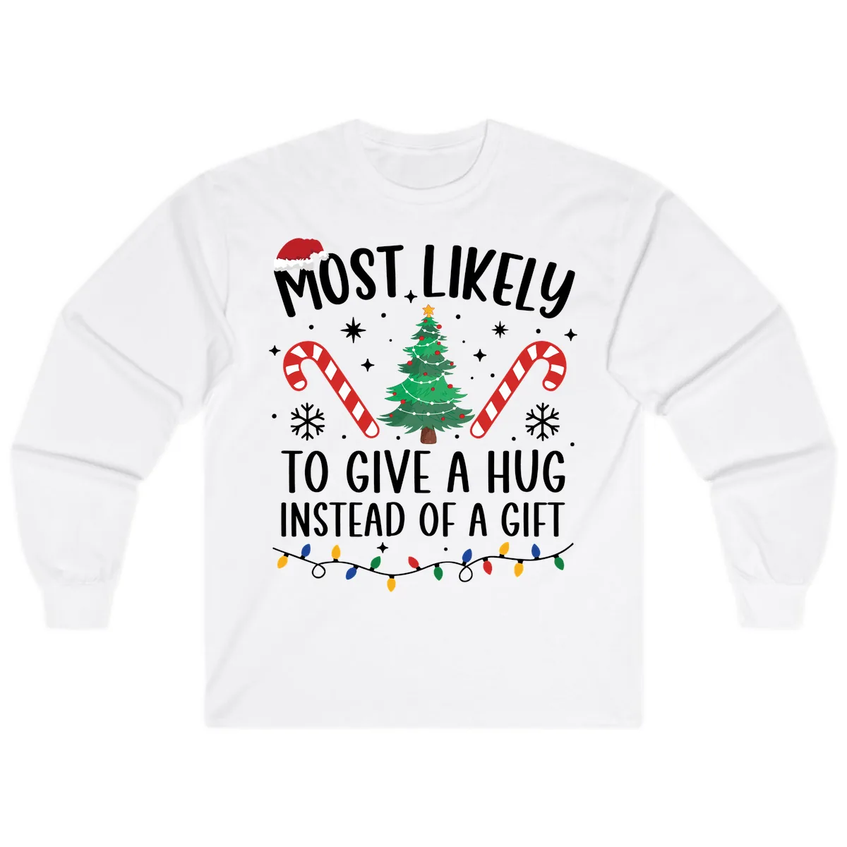 Most Likely To Give A Hug Christmas Design Long Sleeve in White