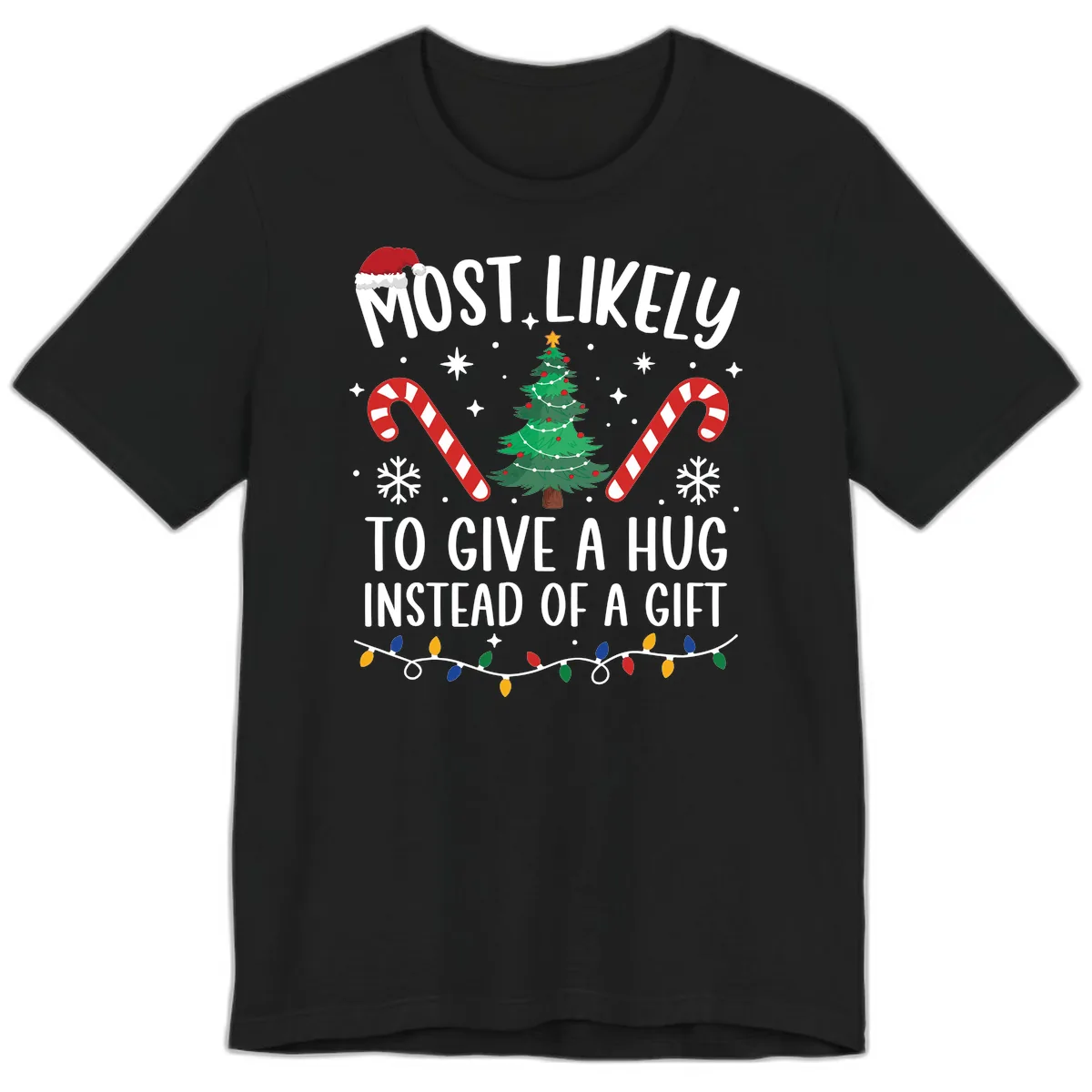 Most Likely To Give A Hug Christmas Design Premium T-Shirt in Black