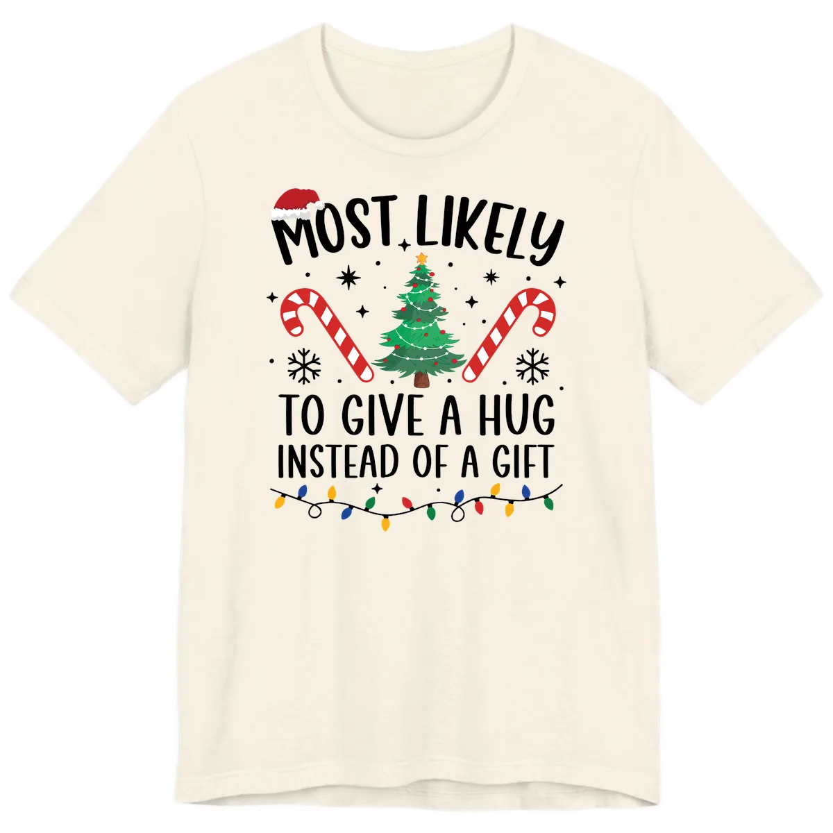 Most Likely To Give A Hug Christmas Design Premium T-Shirt in Natural