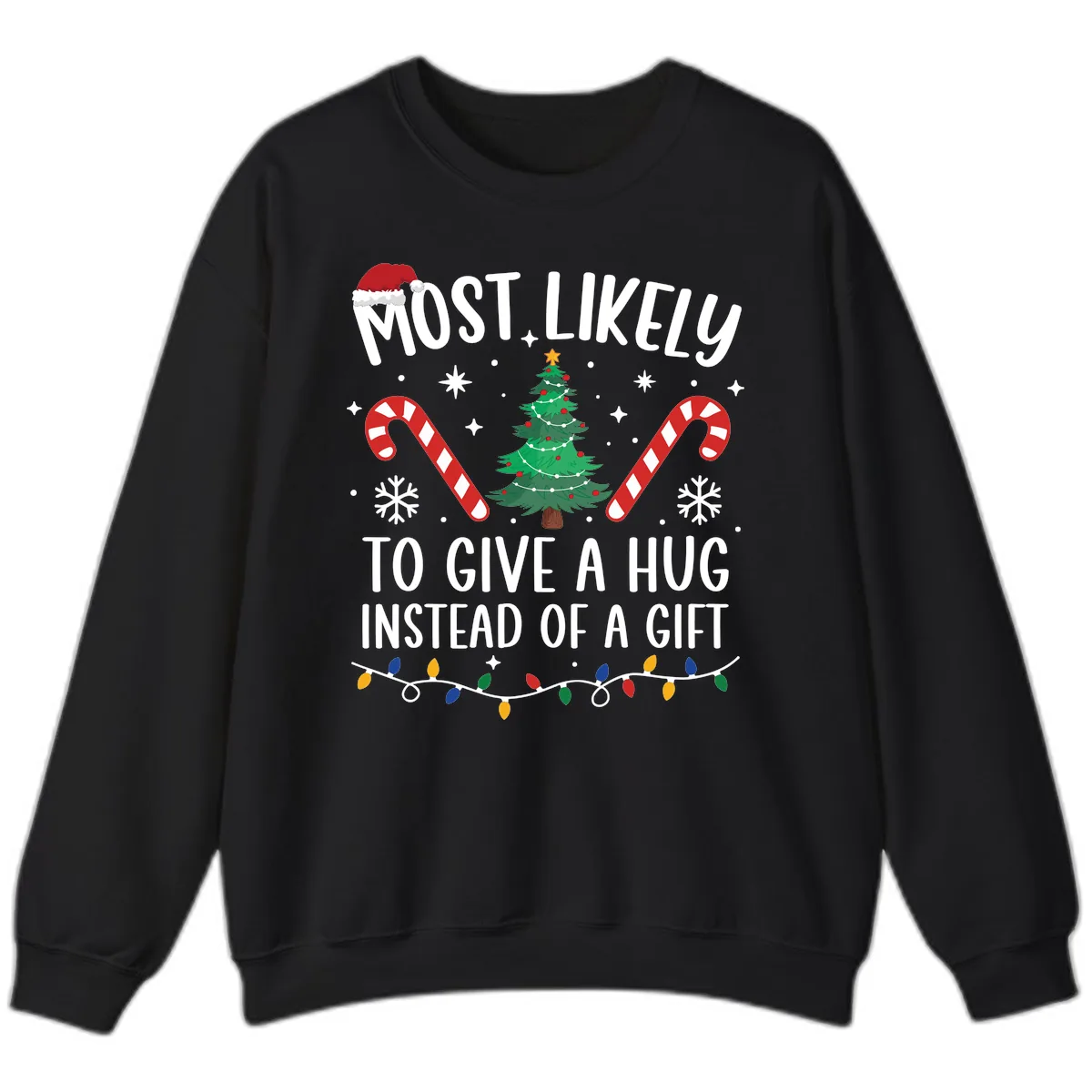 Most Likely To Give A Hug Christmas Design Sweatshirt in Black