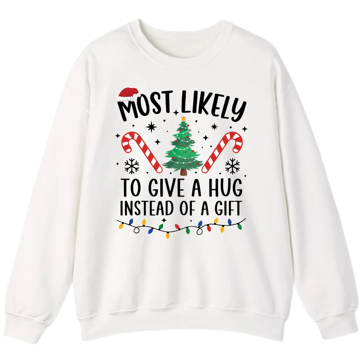 Most Likely To Give A Hug Christmas Design Sweatshirt in White