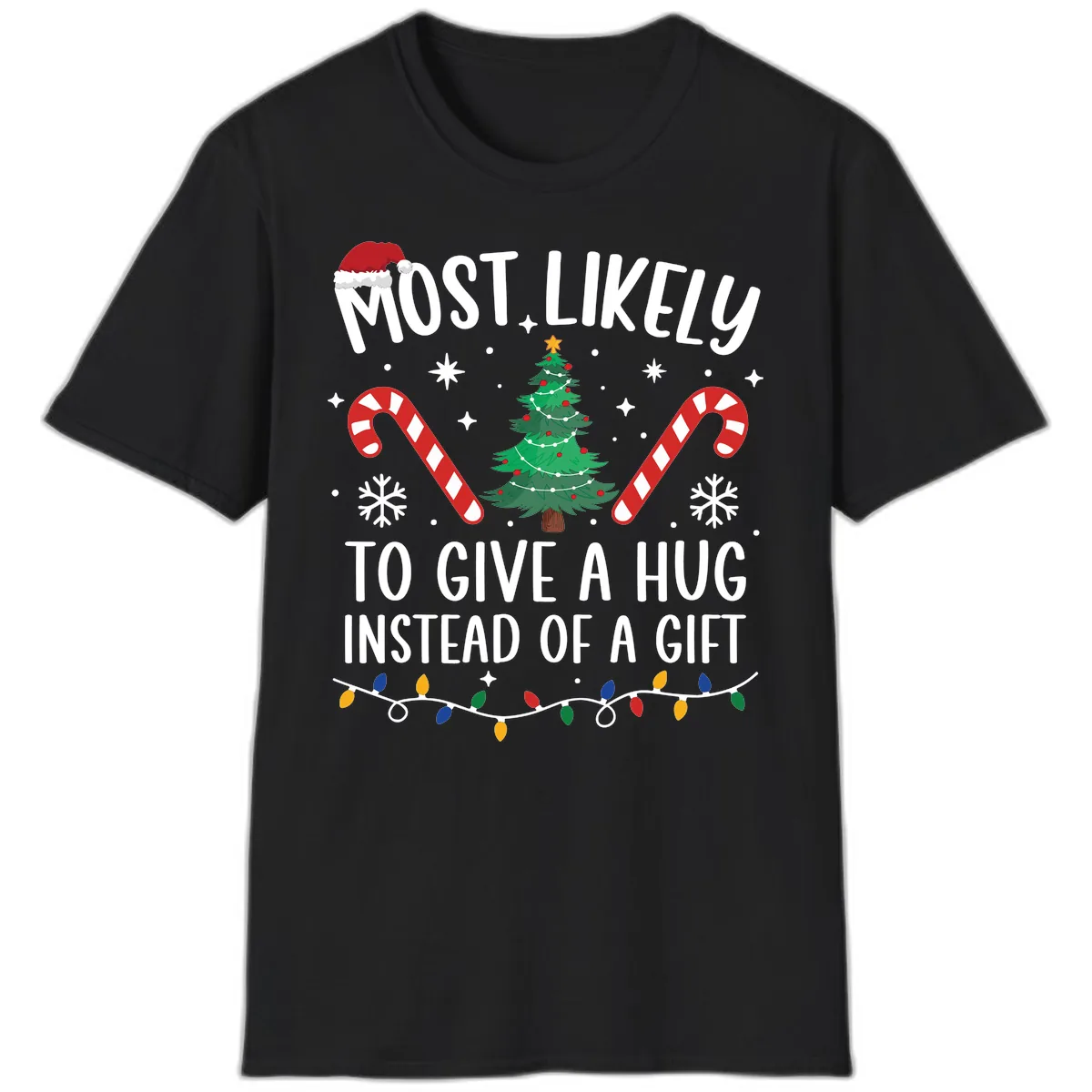 Most Likely To Give A Hug Christmas Design T-Shirt in Black