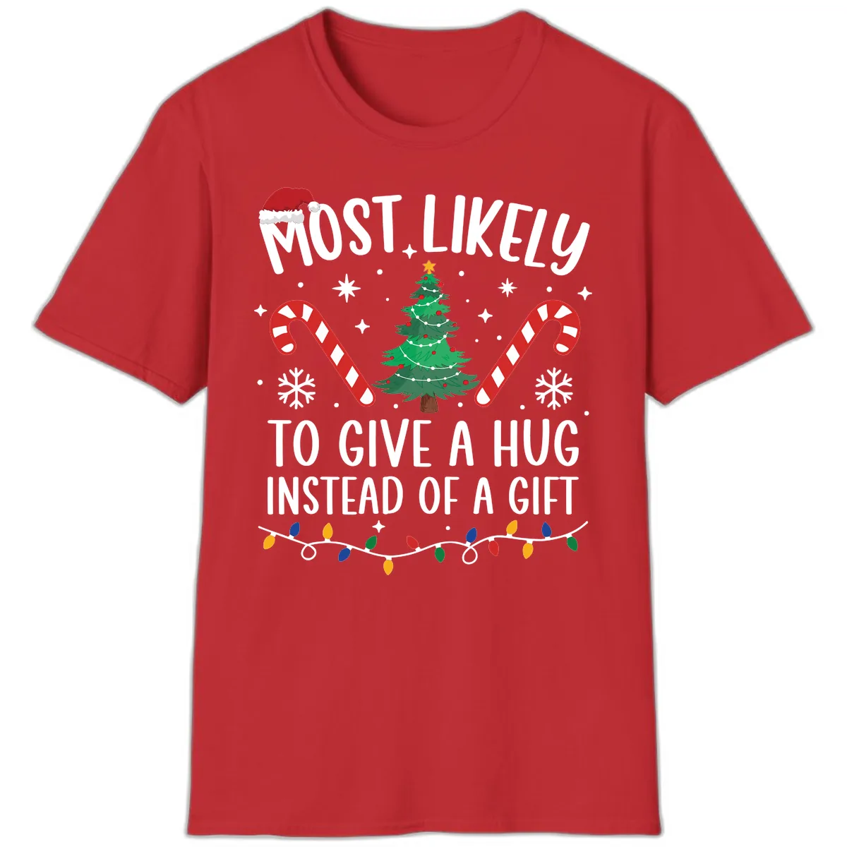 Most Likely To Give A Hug Christmas Design T-Shirt in Red