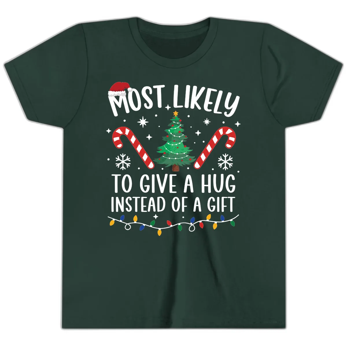 Most Likely To Give A Hug Christmas Design Youth T-Shirt in Forest