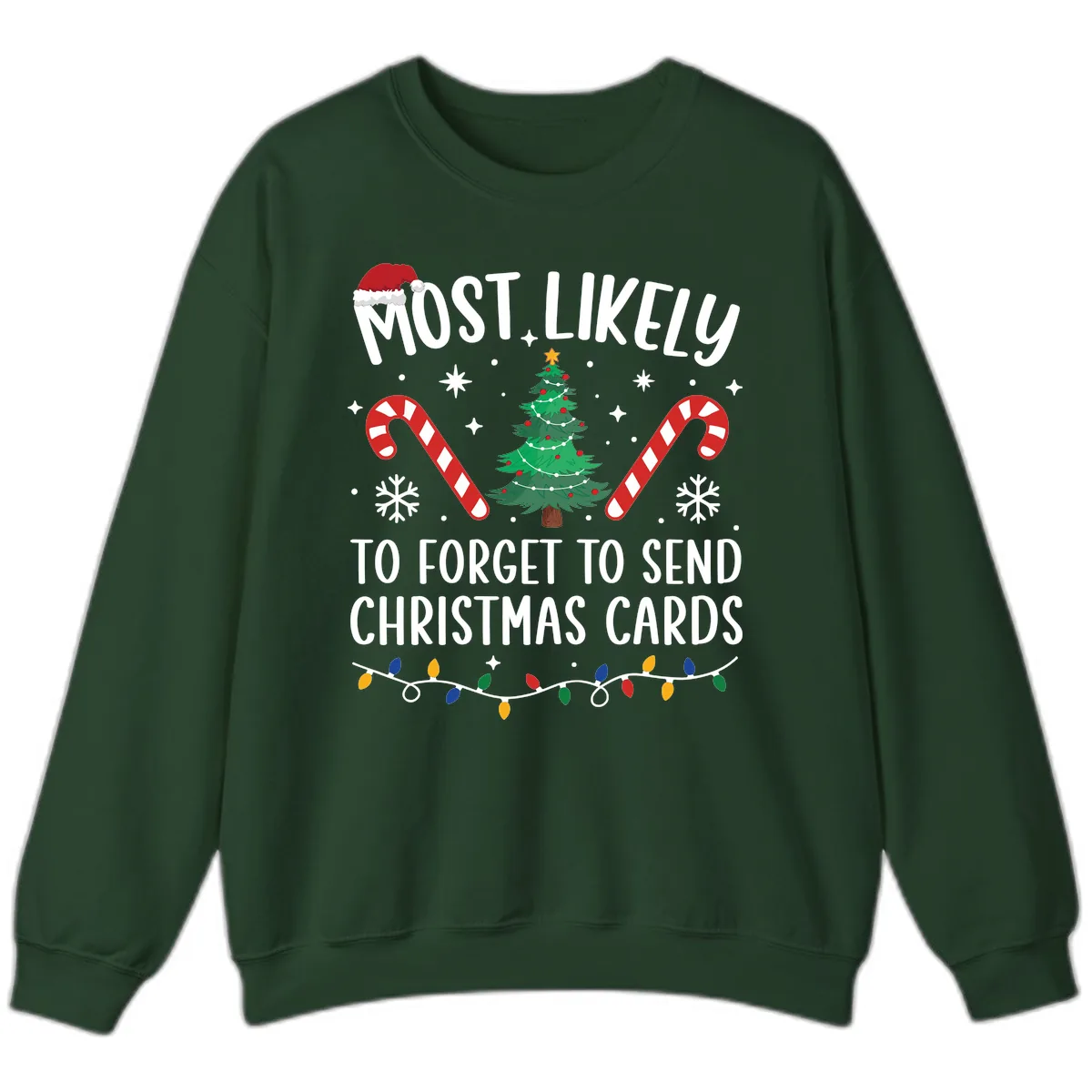Most Likely To Forget Christmas Cards Sweatshirt in Forest Green