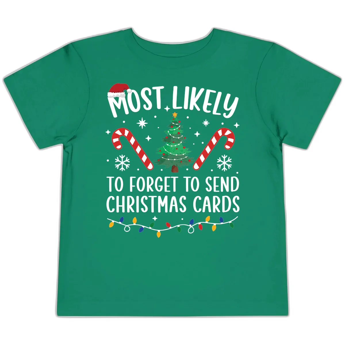 Most Likely To Forget Christmas Cards Toddler T-Shirt in Kelly