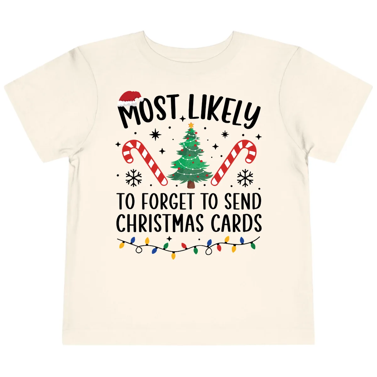 Most Likely To Forget Christmas Cards Toddler T-Shirt in Natural