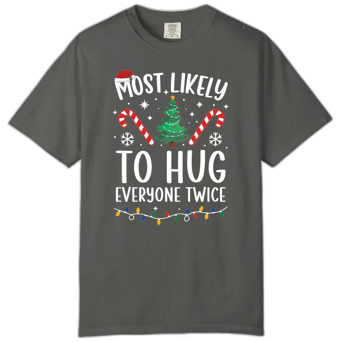 Most Likely To Hug Everyone Twice Christmas Comfort Color in Pepper