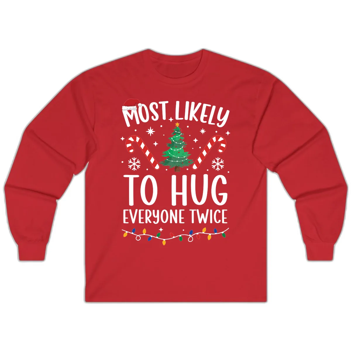 Most Likely To Hug Everyone Twice Christmas Long Sleeve in Red