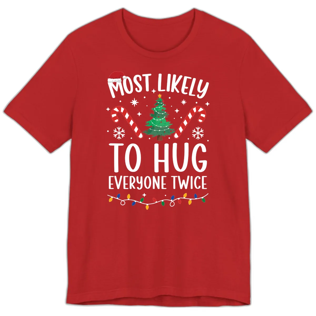 Most Likely To Hug Everyone Twice Christmas Premium T-Shirt in Red