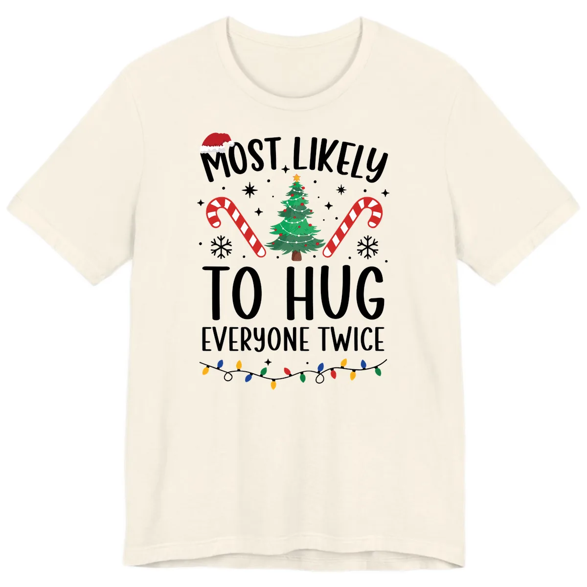 Most Likely To Hug Everyone Twice Christmas Premium T-Shirt in Natural