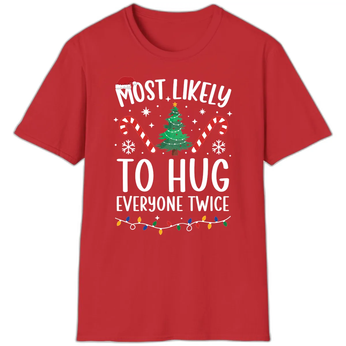 Most Likely To Hug Everyone Twice Christmas T-Shirt in Red