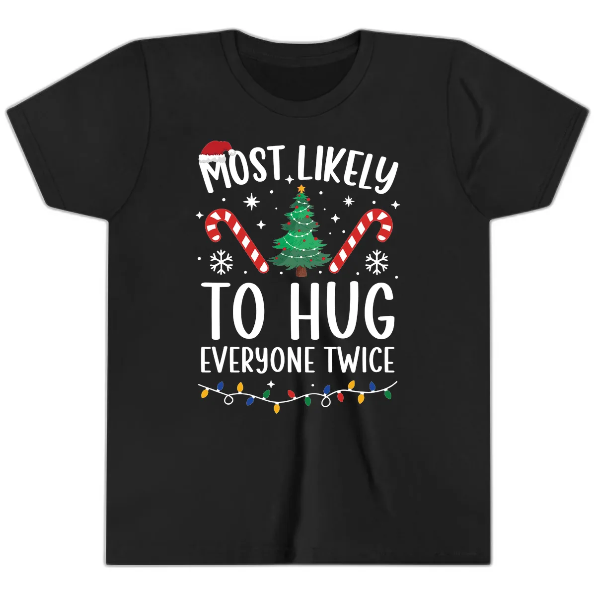 Most Likely To Hug Everyone Twice Christmas Youth T-Shirt in Black
