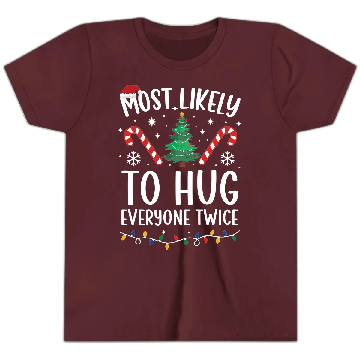 Most Likely To Hug Everyone Twice Christmas Youth T-Shirt in Maroon