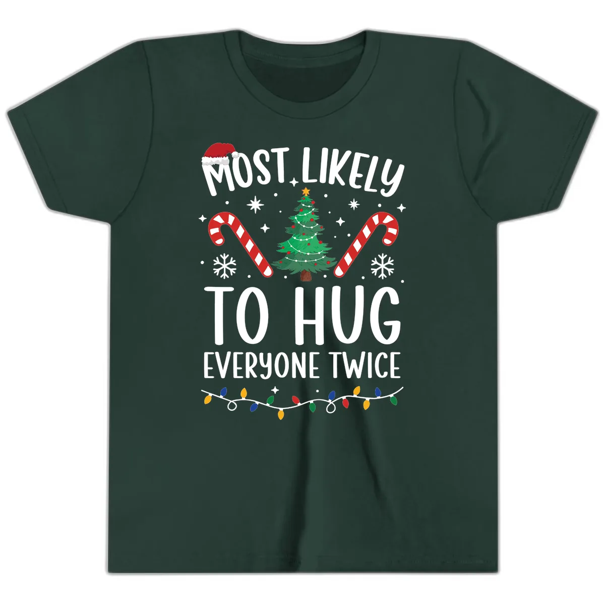Most Likely To Hug Everyone Twice Christmas Youth T-Shirt in Forest