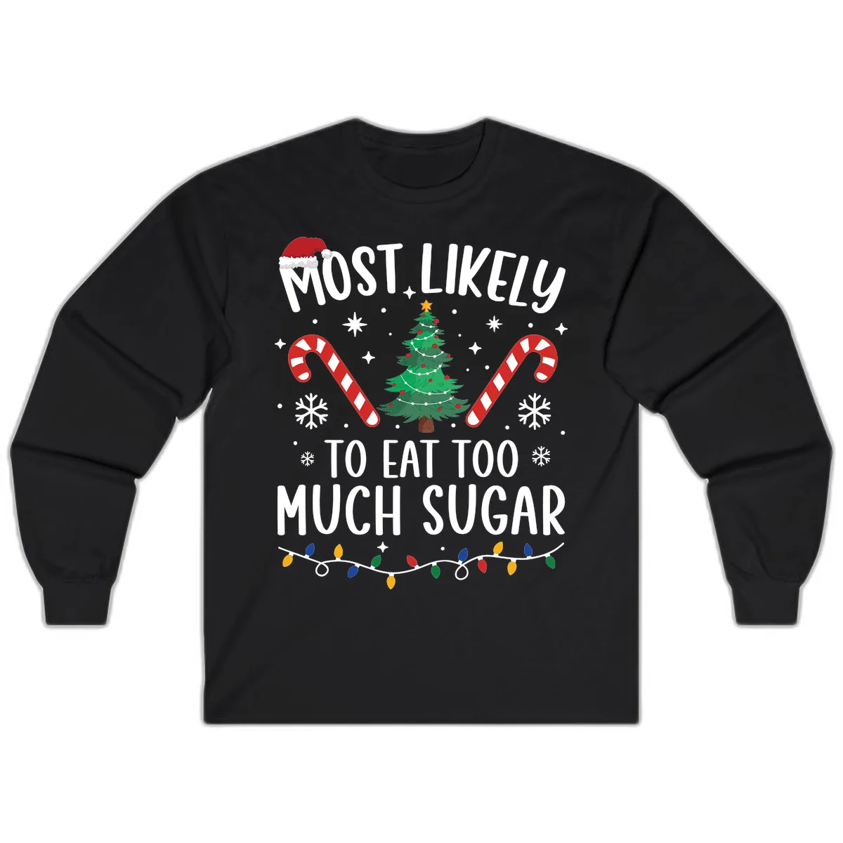 Most Likely To Eat Too Much Sugar Christmas Long Sleeve in Black