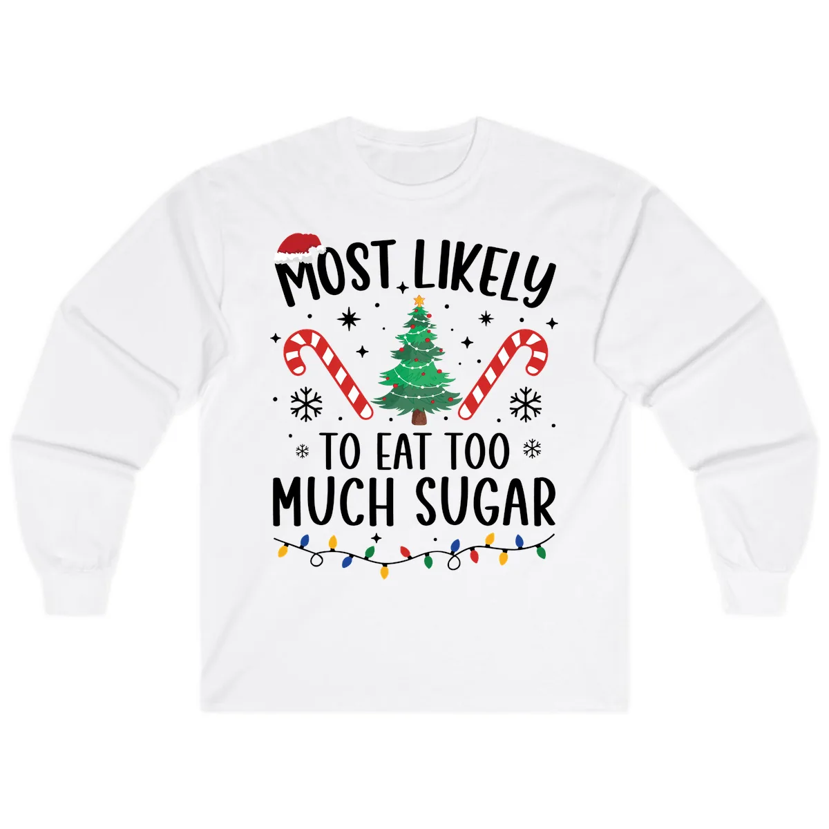 Most Likely To Eat Too Much Sugar Christmas Long Sleeve in White