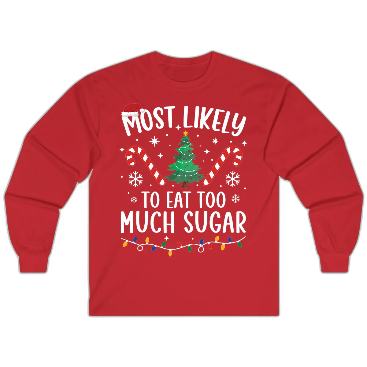 Most Likely To Eat Too Much Sugar Christmas Long Sleeve in Red
