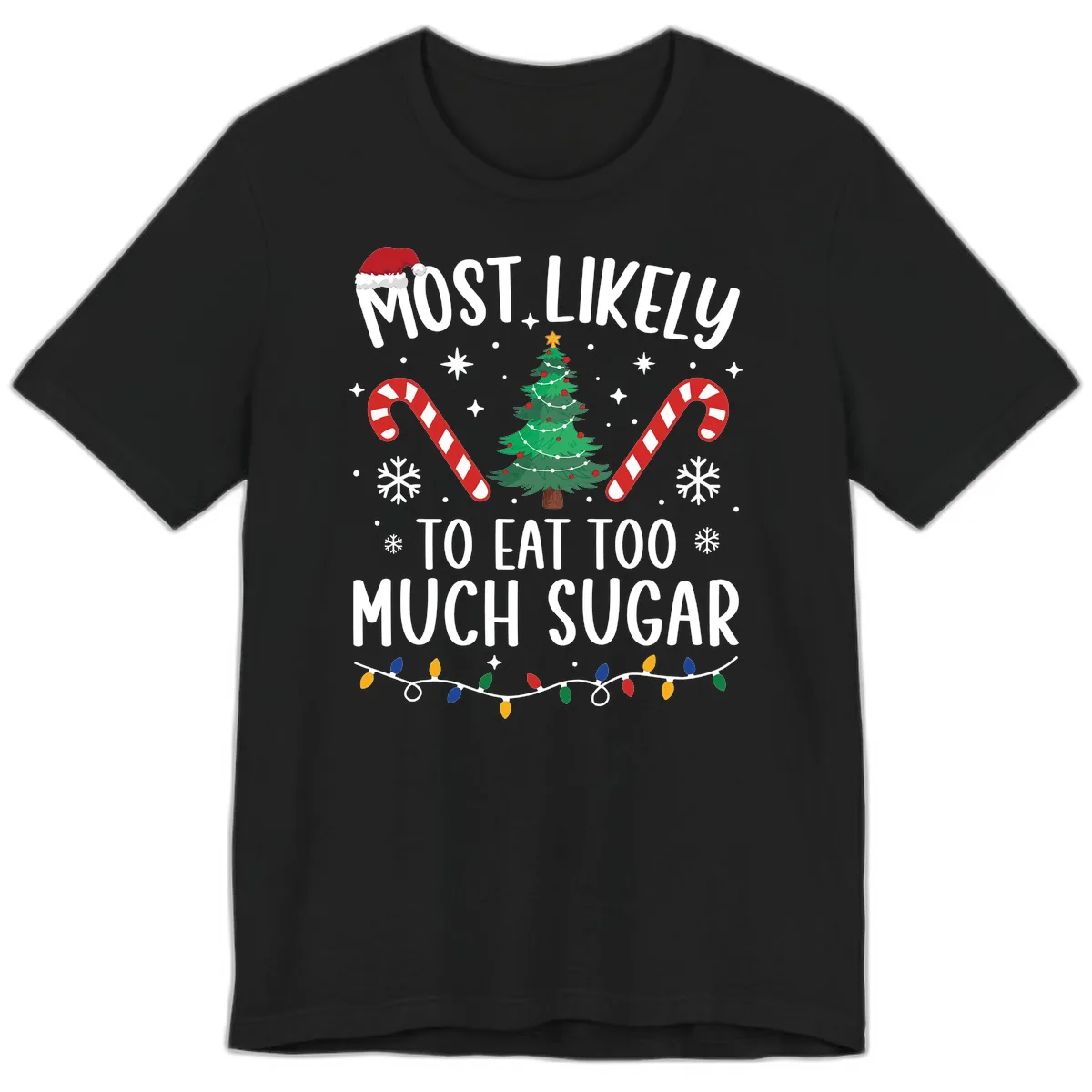 Most Likely To Eat Too Much Sugar Christmas Premium T-Shirt in Black