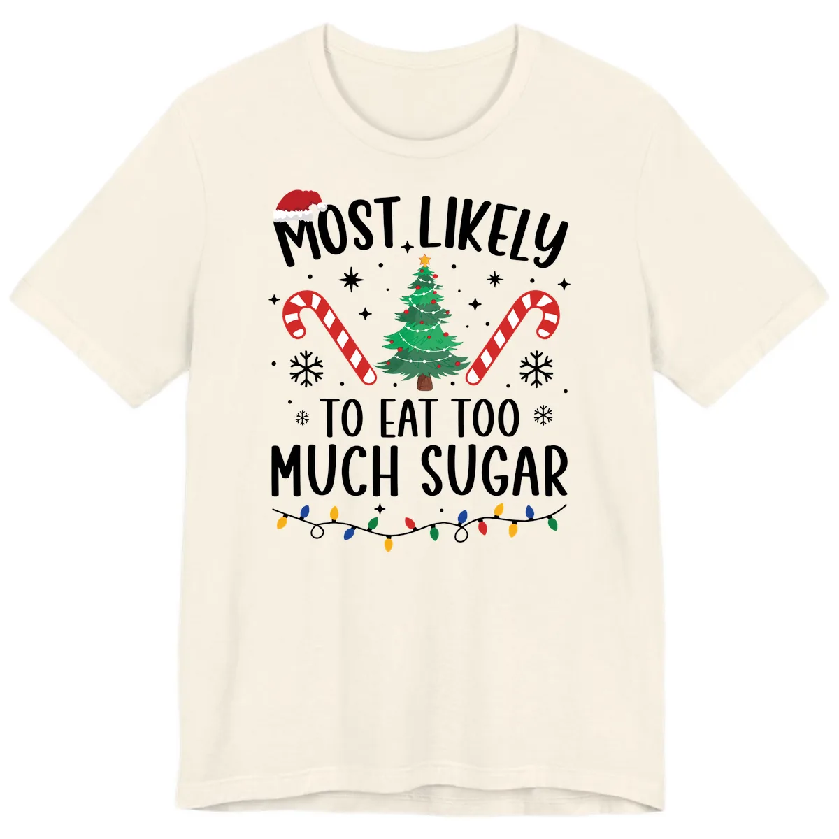 Most Likely To Eat Too Much Sugar Christmas Premium T-Shirt in Natural