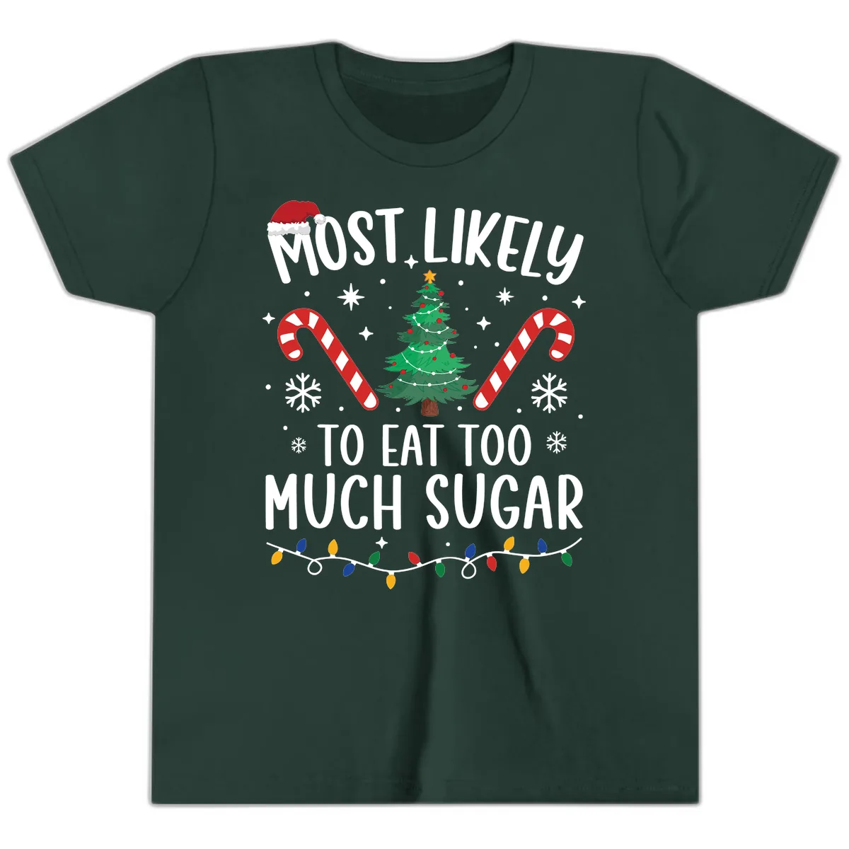 Most Likely To Eat Too Much Sugar Christmas Youth T-Shirt in Forest