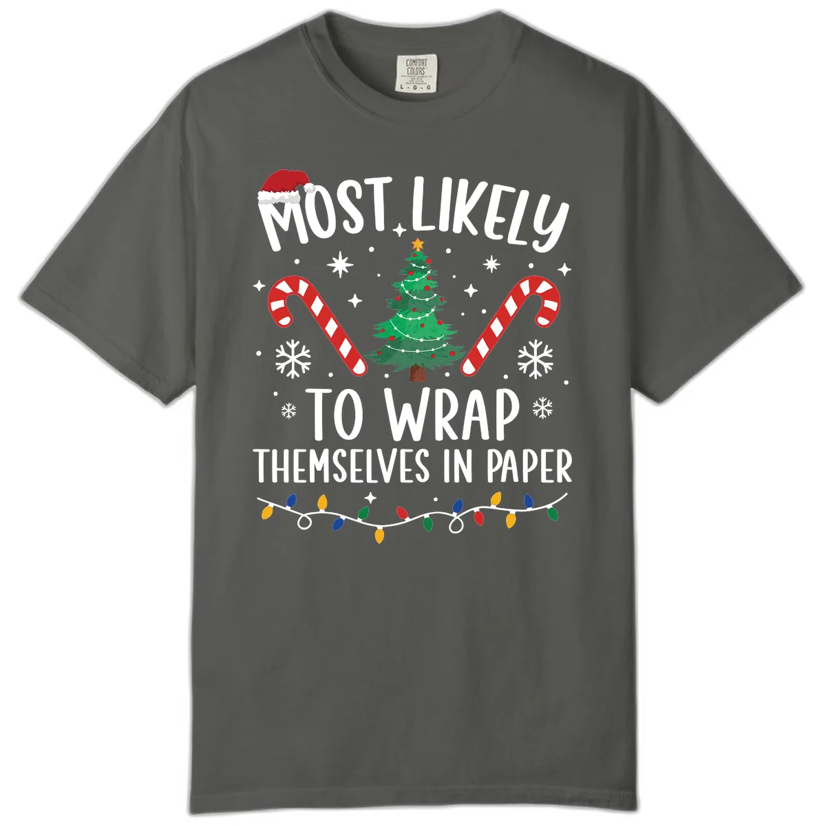 Most Likely To Wrap Themselves In Paper Christmas Comfort Color in Pepper