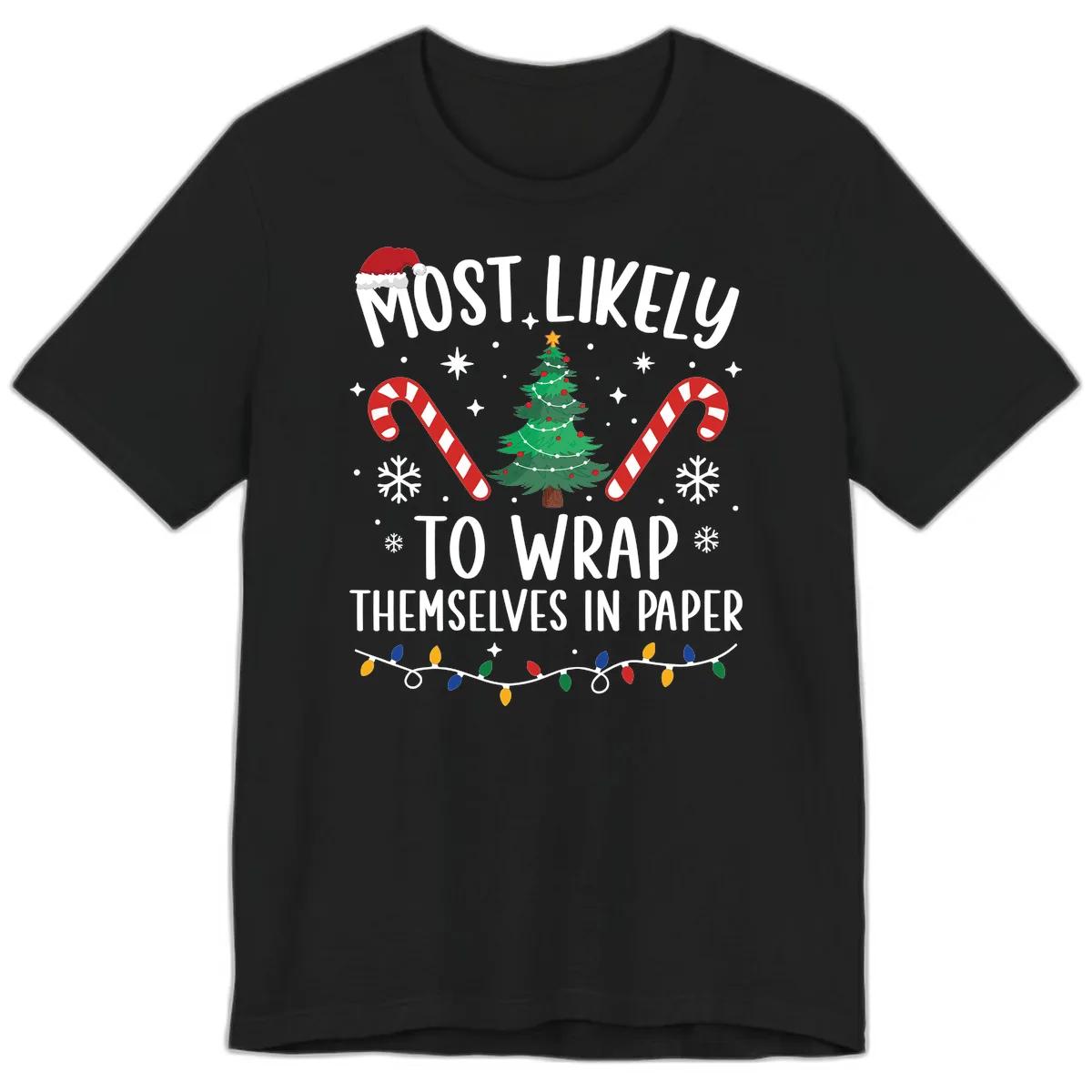 Most Likely To Wrap Themselves In Paper Christmas Premium T-Shirt in Black