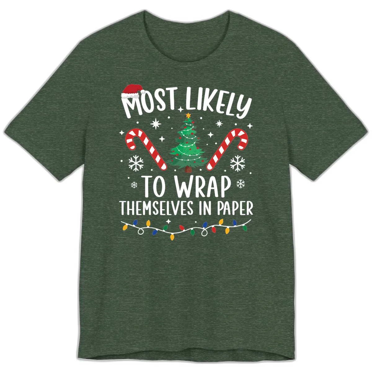 Most Likely To Wrap Themselves In Paper Christmas Premium T-Shirt in Heather Forest