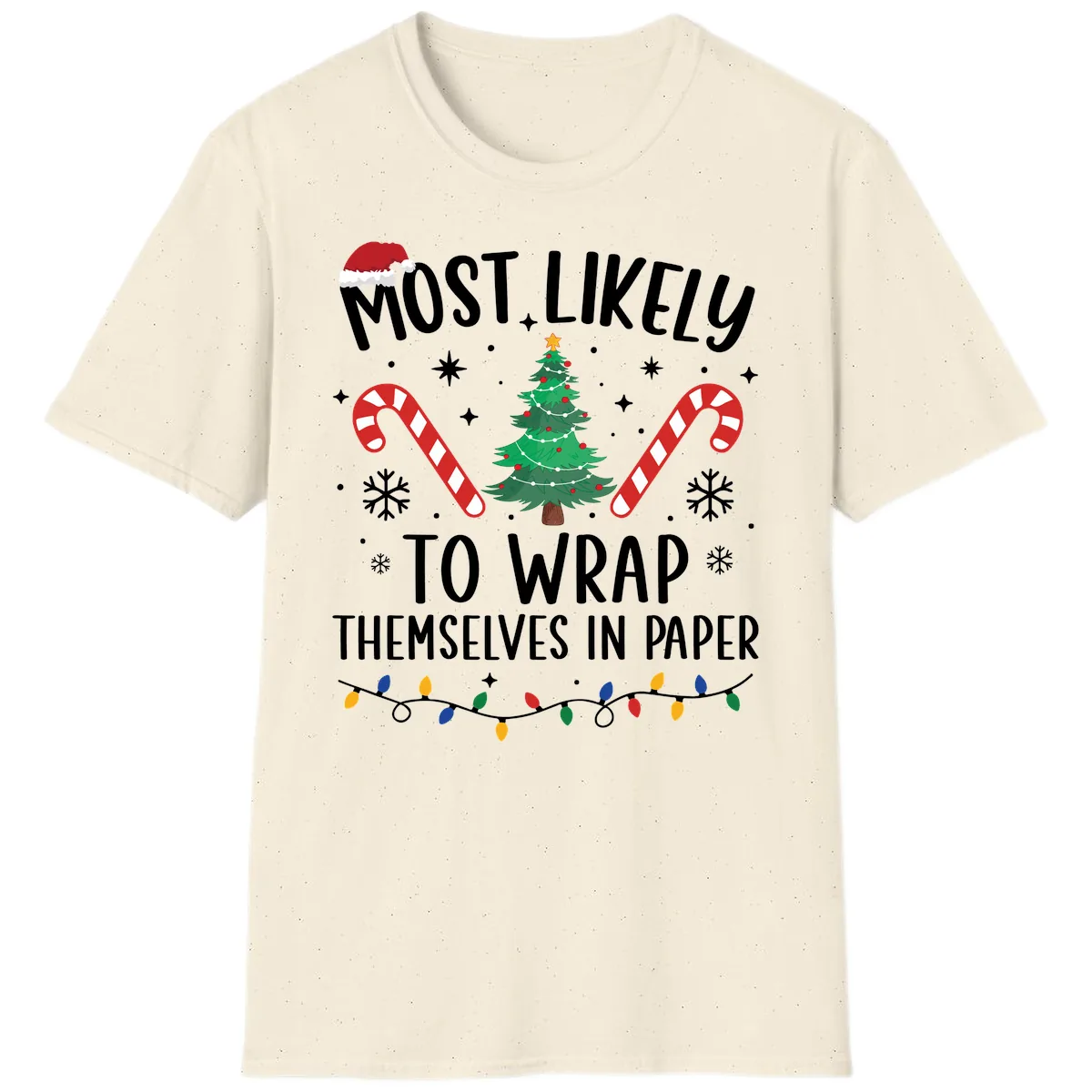 Most Likely To Wrap Themselves In Paper Christmas T-Shirt in Natural