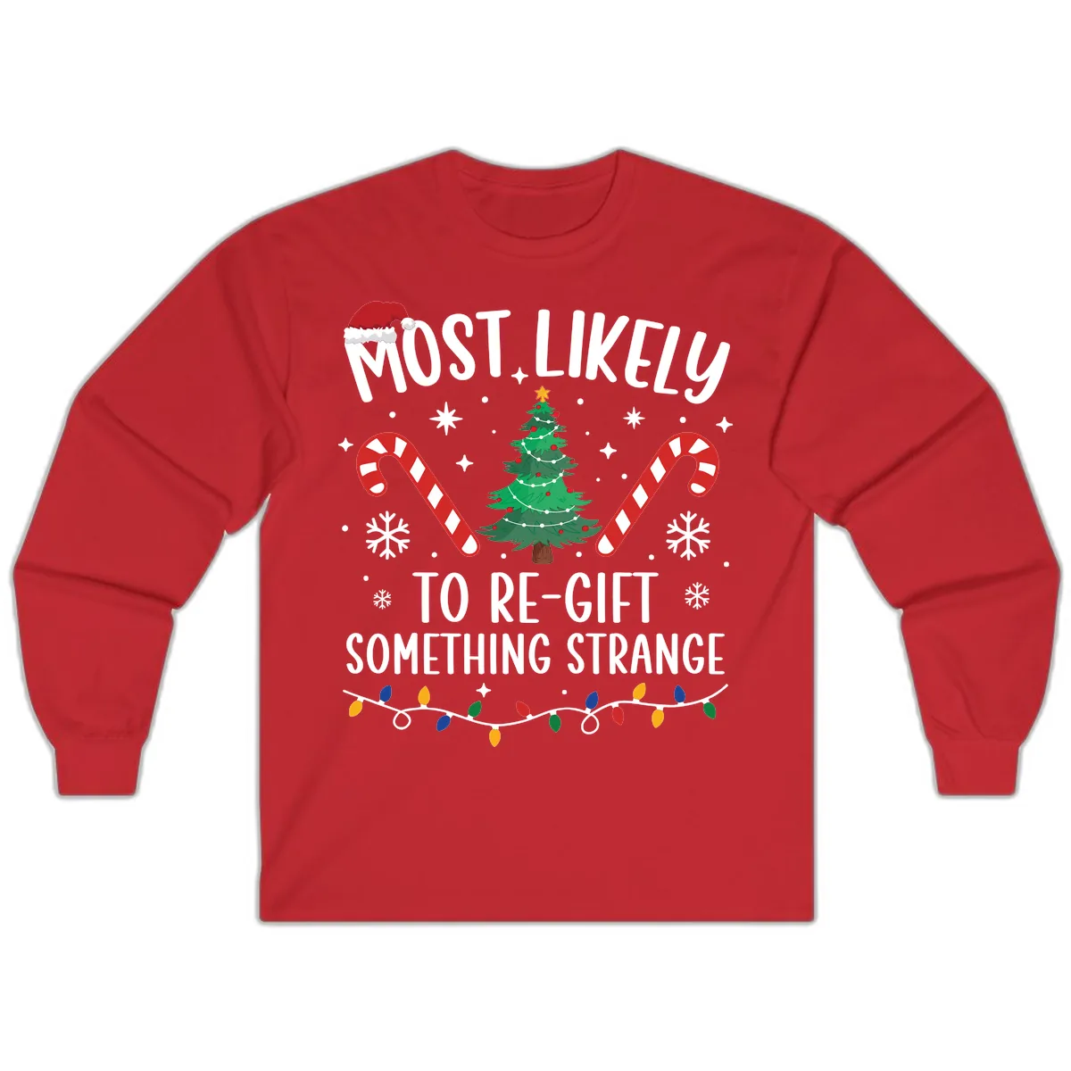 Most Likely To Re-Gift Something Strange Long Sleeve in Red