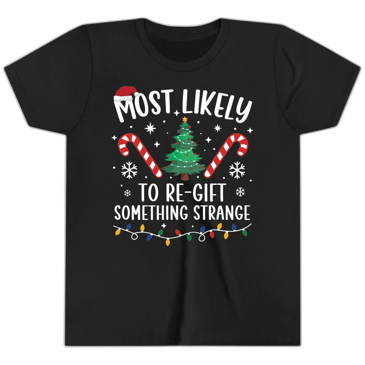Most Likely To Re-Gift Something Strange Youth T-Shirt in Black